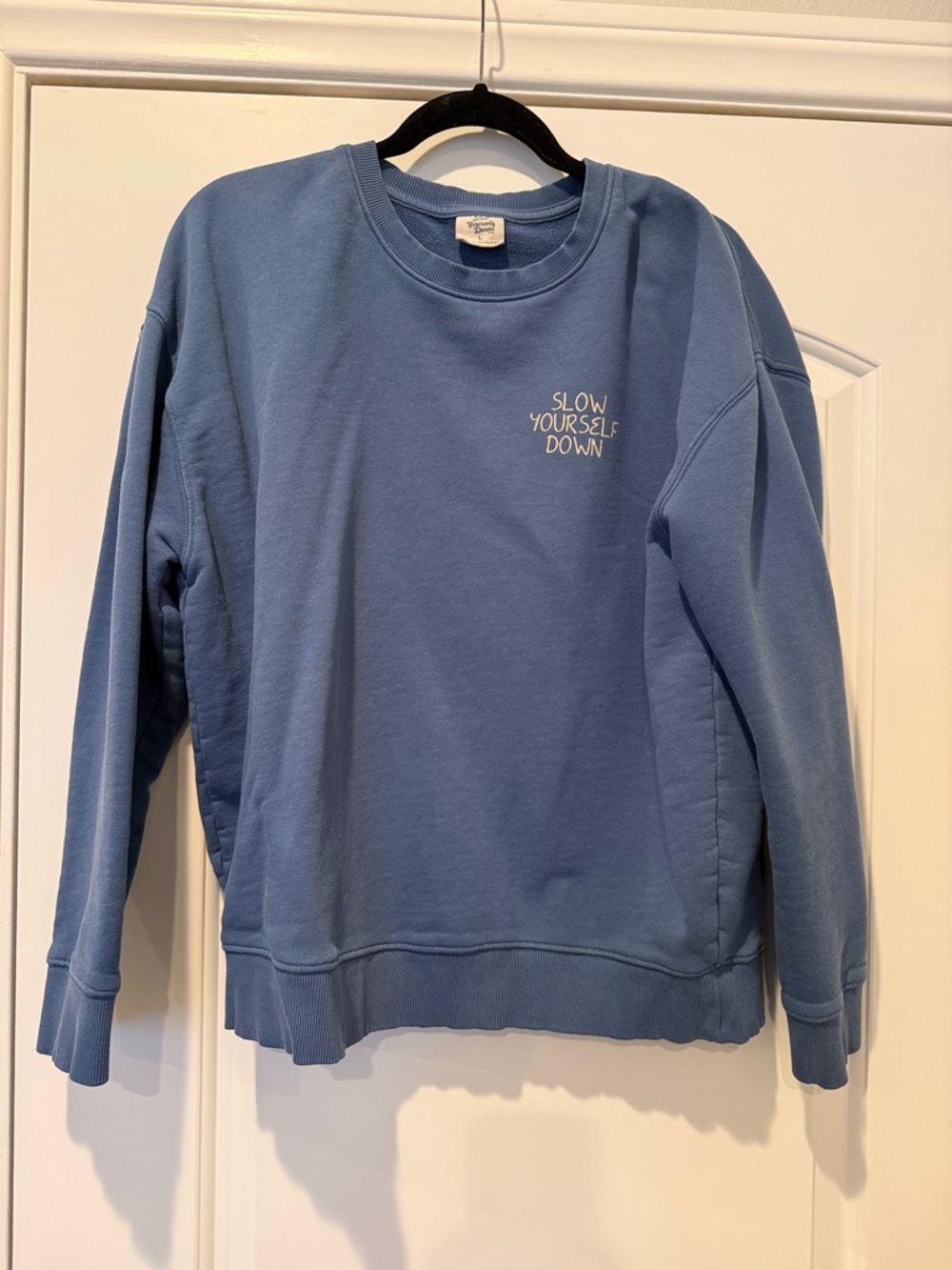 Slow Yourself Down Blue Crewneck Sweatshirt Organic Cotton L